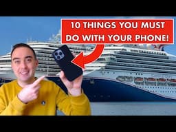 10 Things You MUST DO With Your Phone When You Cruise!