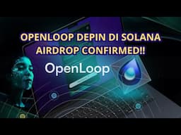 [GRATIS] OPENLOOP DEPIN DI SOLANA AIRDROP CONFIRMED!!