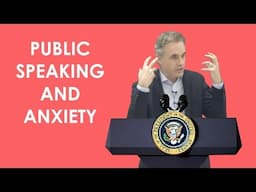 Jordan Peterson: How to Beat Social Anxiety and Fear of Public Speaking