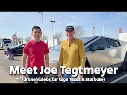 Meet Joe Tegtmeyer! (Drone Videos for Giga Texas & Starbase)