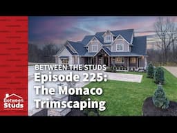 Episode 225: The Monaco | Trimscaping