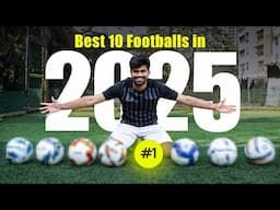 Best 10 Footballs in 2025 !