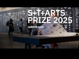 S+T+ARTS Prize 2025 - submit now!