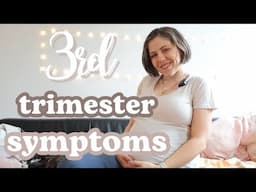 Coping with symptoms in 3rd trimester!