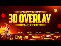 Make This Trending 🔥 3D Animated Overlay in Android & IOS | How to Make 3d Overlay for Streamchamp