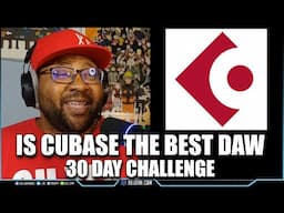 Is Cubase the Best DAW | 30 Day Challenge