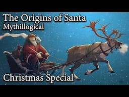 The Origins of Santa - Mythillogical