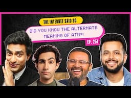 The Internet Said So | EP 251 | Working with Sunny Leone, Fatherhood, Fashion & scams ft @sapanv