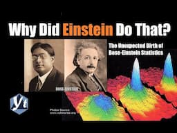 Why Did Einstein Do That? The Unexpected Birth of Bose-Einstein Quantum Statistics | 20250126