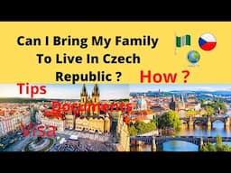 Tips: How To Bring Family Member To Czech Republic, Step By Steps, Visa & Documents Needed.