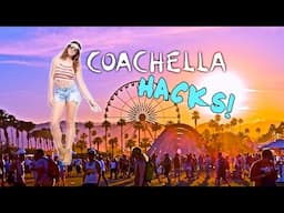 COACHELLA HACKS! How to Have the Perfect Experience!