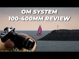 OM System 100-400mm f/5-6.3 IS II Lens Review