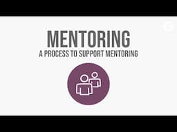 A Process to Support Mentoring