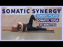 Somatic Pilates + Yoga | FULL BODY SYNERGY 35 minutes