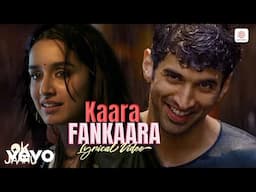 Kaara Fankaara - Lyrical Video | Aditya | Shraddha | A. R. Rahman