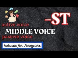 Icelandic Middle Voice - Verbs ending in "ST"