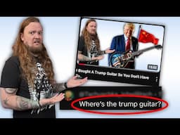 Where's The Trump Guitar? And others..