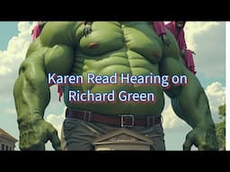 Karen Read Hearing on Rich Green