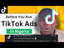 5 Most Important Things To Know Before You Run TikTik Ads In Nigeria