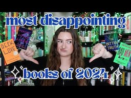 MY MOST DISAPPOINTING BOOKS OF 2024