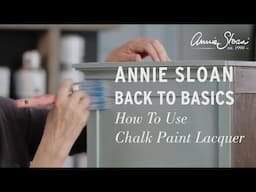 How to Use Chalk Paint Lacquer | Step-by-step Tutorial with Annie Sloan