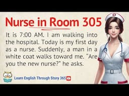 Nurse in Room 305 | Learn English Through Story Level 3 | Graded Reader