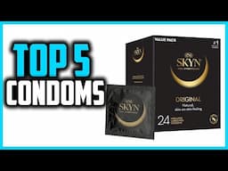 ✅Top 5 Best Condoms in 2025