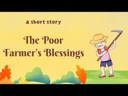 The Poor Farmer’s Blessings | Short Stories | Moral Stories | #writtentreasures #moralstories