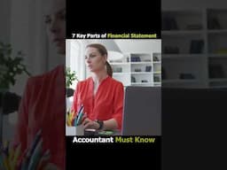 7 Key Parts of Complete Financial Statement | Accountant Must Know |  #account #accounting