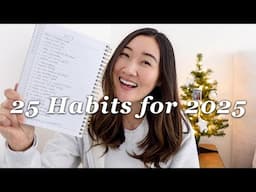 25 Life-Changing Habits for 2025 ✨