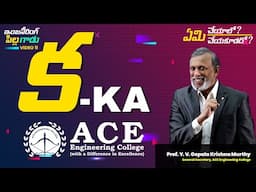 Video 11: క - Ka | ACE Engineering College - Hyderabad