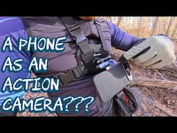 Using a Phone as an Action Camera for Mountain Biking???