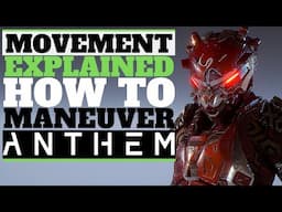 Anthem Movement System Explained! Ultimate Javelin Guide