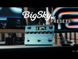 Strymon BigSky MX Presets | #mckpresets