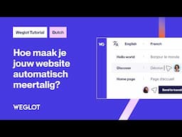 Weglot Tutorial - Hoe maak je jouw website automatisch meertalig?