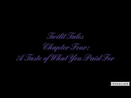 Twilit Tales Chapter Four