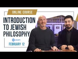 Introduction to Jewish Philosophy - (Zoom Course) | Feb 12 – May 7