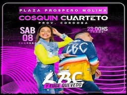 Euge Quevedo Y LBC - Cosquin Cuarteto 08-02-2025