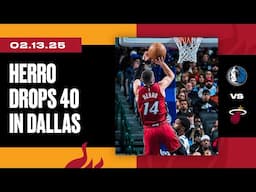 Tyler Herro 40 PTS 8 REB 3 AST 3 STL | Miami HEAT vs. Dallas Mavericks | February 13, 2025