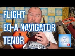 Got A Ukulele Reviews - Flight Navigator EQ-A Tenor