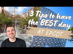 3 EASY tricks to have the BEST DAY at Disney's EPCOT