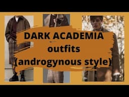 DARK ACADEMIA clothing (androgynous style)