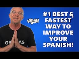 ⚡Spanish Immersion... #1 Best & Fastest Way to Improve Your Spanish! 🌎