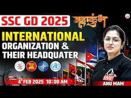 SSC GD 2025 | ORGANIZATION & HQ🔥 | CURRENT AFFAIRS BY ANU MAM #sscgd #mahakumbh #ssccurrentaffairs