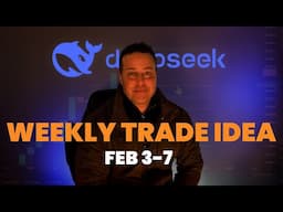 Deepseek Overreaction:US100 Trade Of The Week!