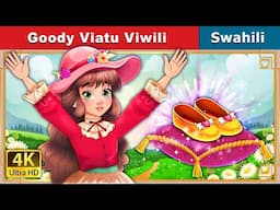 Goody Viatu Viwili | Goody Two Shoes in Swahili | @SwahiliFairyTales