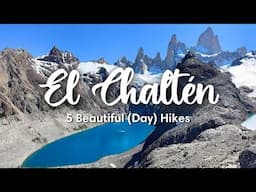 EL CHALTEN, ARGENTINA (2025) | 5 Beautiful (Day) Hikes in El Chaltén