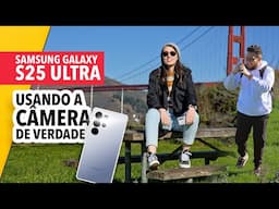 🔥 GALAXY S25 ULTRA - usando a CÂMERA DE VERDADE #GalaxyUnpacked #GalaxyS25