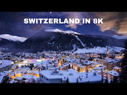 Best Places to Visit in Switzerland | Switzerland in 8K ultra HD 60 FPS