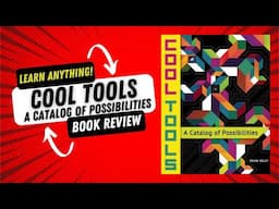 My FAVORITE Book of All Time Changed Everything! Cool Tools: A Catalog of Possibilities Book Review